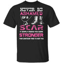 Never Ashamed of a Scar T-Shirt CustomCat