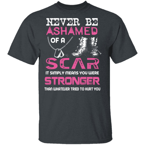 Never Ashamed of a Scar T-Shirt CustomCat