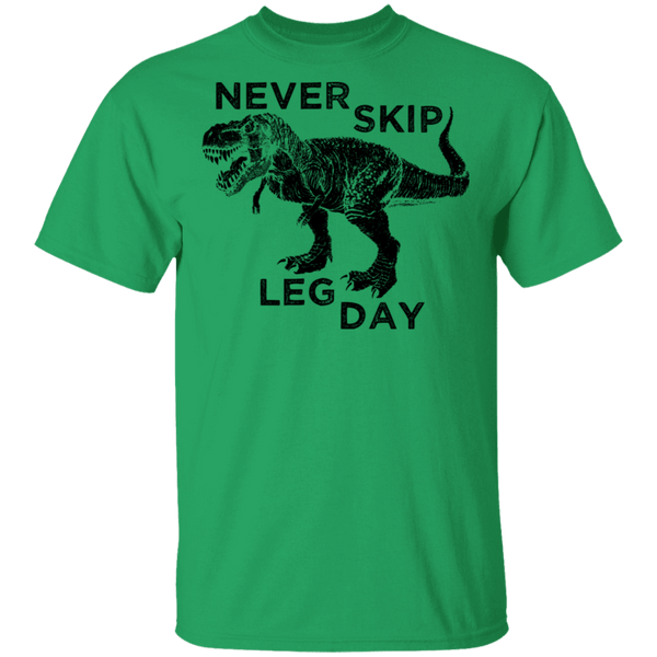 Never Skip Leg Day T-Shirt CustomCat