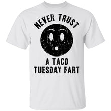 Never Trust A Taco Tuesday Fart T-Shirt