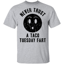 Never Trust A Taco Tuesday Fart T-Shirt
