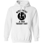 Never Trust A Taco Tuesday Fart T-Shirt CustomCat