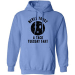 Never Trust A Taco Tuesday Fart T-Shirt CustomCat