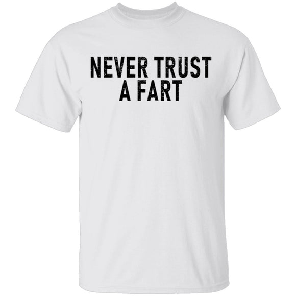 Never Trust a Fart T-Shirt CustomCat