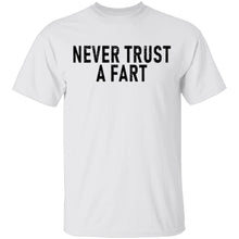 Never Trust a Fart T-Shirt