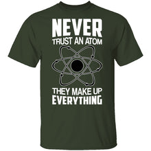 Never Trust an Atom T-Shirt