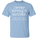 Never Wrong A Writer T-Shirt CustomCat