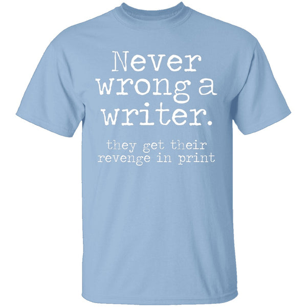 Never Wrong A Writer T-Shirt CustomCat