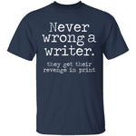 Never Wrong A Writer T-Shirt CustomCat