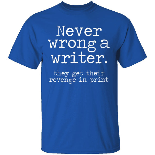 Never Wrong A Writer T-Shirt CustomCat