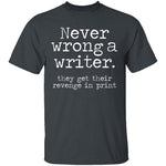 Never Wrong A Writer T-Shirt CustomCat