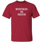 Nevertheless, She Persisted T-Shirt CustomCat