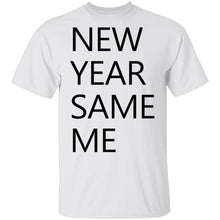 New Year Same Me T-Shirt