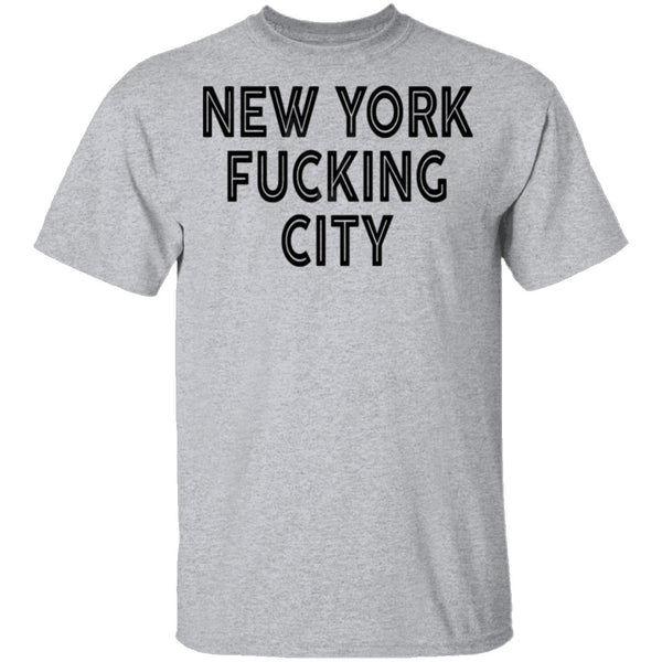 New York Fucking City T-Shirt CustomCat