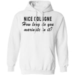 Nice Cologne How Long Do You Marinate In It T-Shirt CustomCat