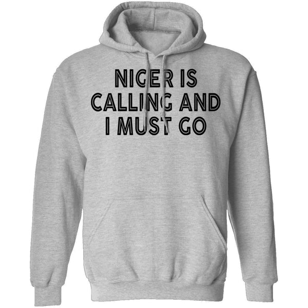 Niger Is Calling And I Must Go T-Shirt CustomCat