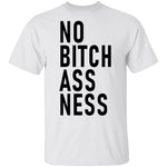 No Bitch Ass Ness T-Shirt CustomCat