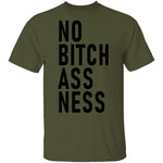 No Bitch Ass Ness T-Shirt CustomCat