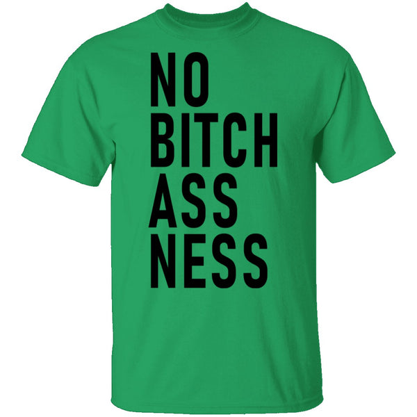 No Bitch Ass Ness T-Shirt CustomCat