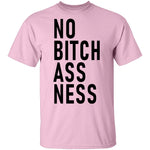 No Bitch Ass Ness T-Shirt CustomCat