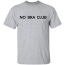No Bra Club T-Shirt CustomCat