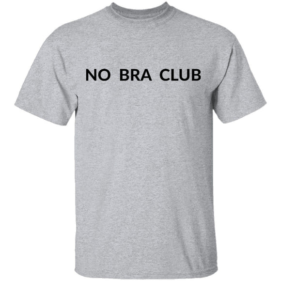 No Bra Club T-Shirt CustomCat