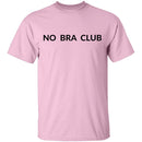 No Bra Club T-Shirt CustomCat