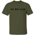 No Bra Club T-Shirt CustomCat