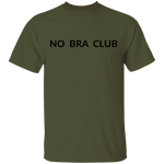 No Bra Club T-Shirt CustomCat