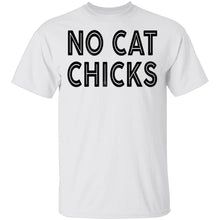 No Cat Chicks T-Shirt