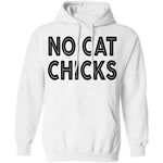 No Cat Chicks T-Shirt CustomCat