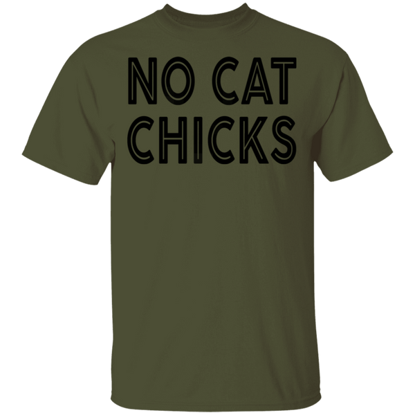 No Cat Chicks T-Shirt CustomCat