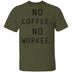 No Coffee No Workee T-Shirt CustomCat