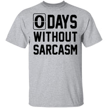 No Days without Sarcasm T-Shirt