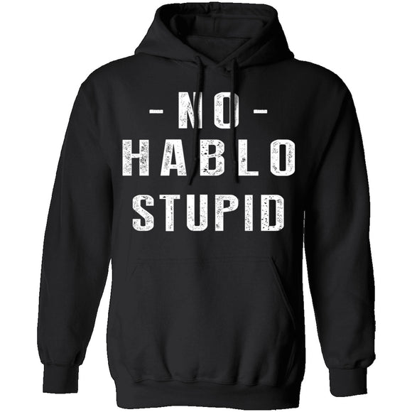 No Hablo Stupid T-Shirt CustomCat