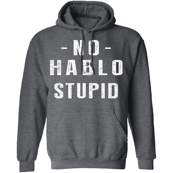 No Hablo Stupid T-Shirt CustomCat