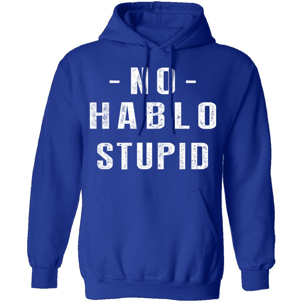 No Hablo Stupid T-Shirt CustomCat