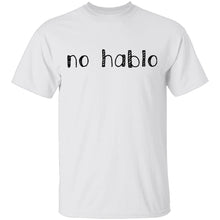 No Hablo T-Shirt