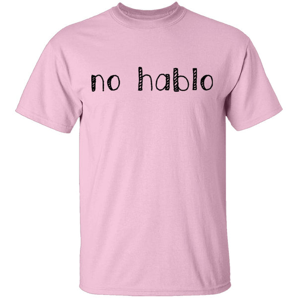 No Hablo T-Shirt CustomCat