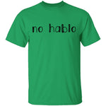 No Hablo T-Shirt CustomCat