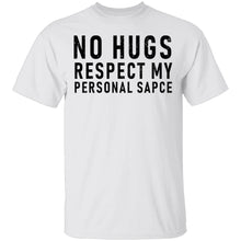 No Hugs Respect My Personal Space T-Shirt