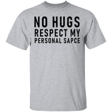 No Hugs Respect My Personal Space T-Shirt