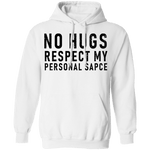 No Hugs Respect My Personal Space T-Shirt CustomCat