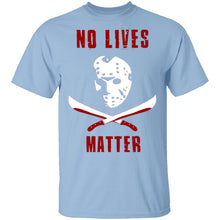 No Lives Matter T-Shirt