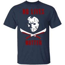 No Lives Matter T-Shirt