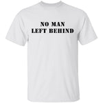No Man Left Behind T-Shirt CustomCat