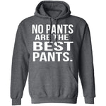 No Pants Are The Best Pants T-Shirt CustomCat