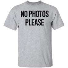 No Photos Please T-Shirt