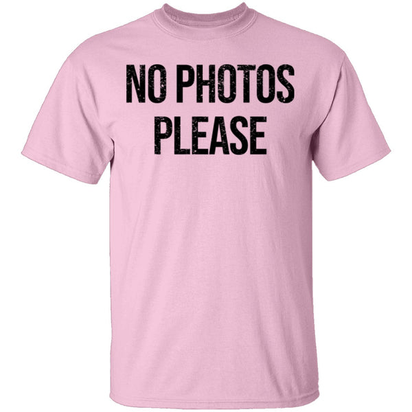 No Photos Please T-Shirt CustomCat