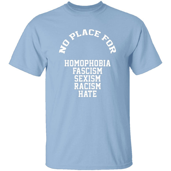 No Place For Hate T-Shirt CustomCat